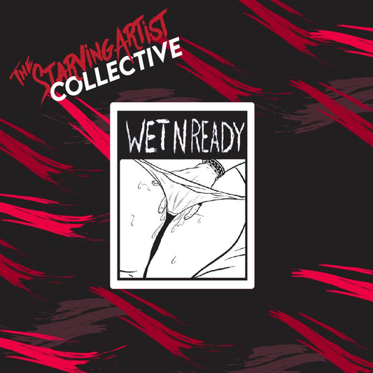 Wet N Ready Sticker | Vinyl Rectangle Sticker